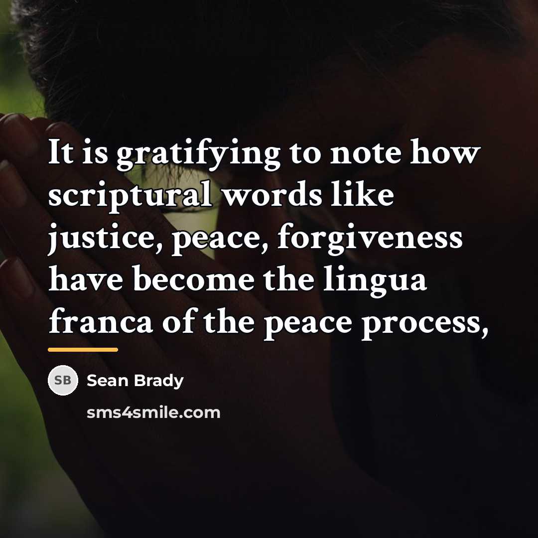 “It is gratifying to note how scriptural words like justice,…” quote by Sean Brady