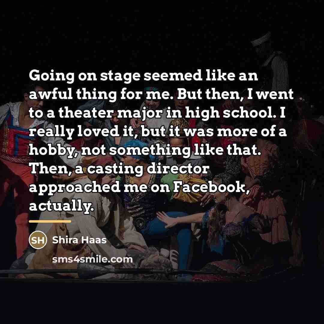 “Going on stage seemed like an awful thing for me.…” quote by Shira Haas