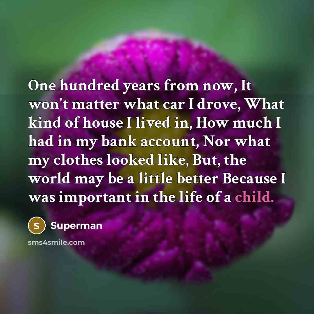 “One hundred years from now, It won't matter what car…” quote by Superman