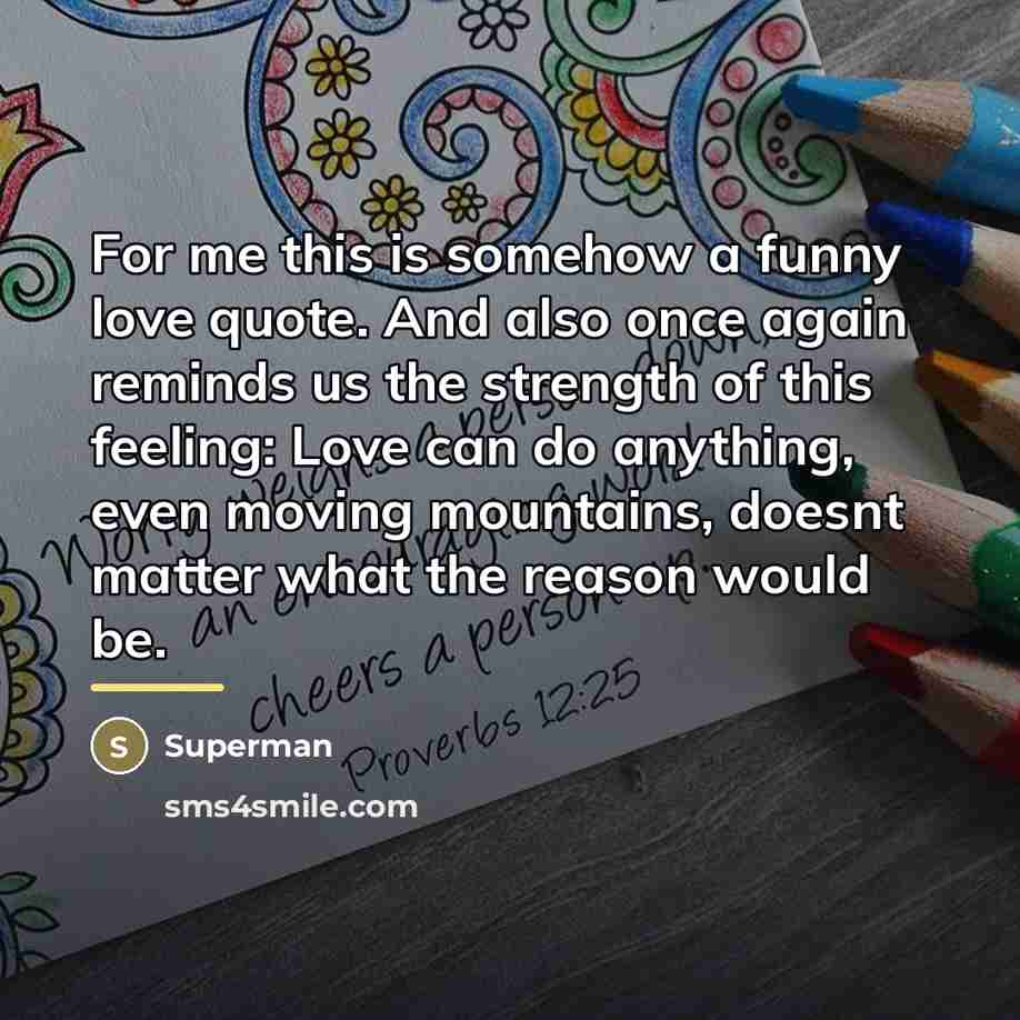 “For me this is somehow a funny love quote. And…” quote by Superman