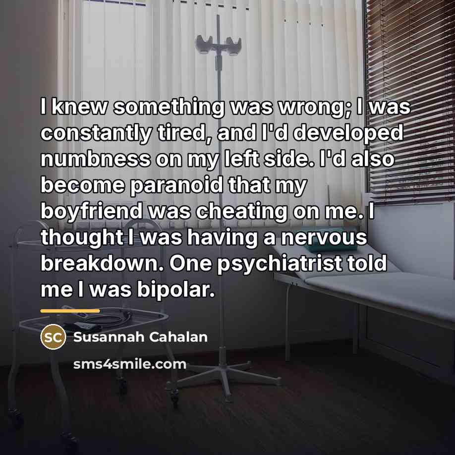 “I knew something was wrong; I was constantly tired, and…” quote by Susannah Cahalan
