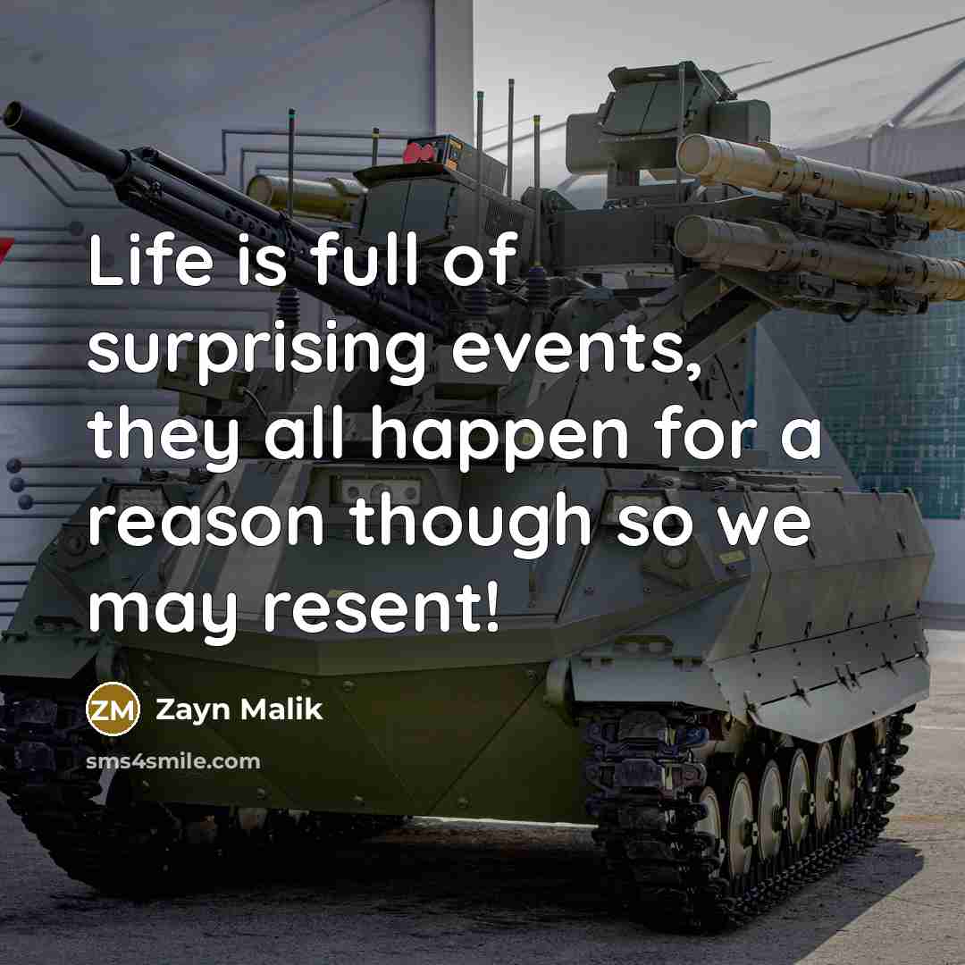“Life is full of surprising events, they all happen for…” quote by Zayn Malik