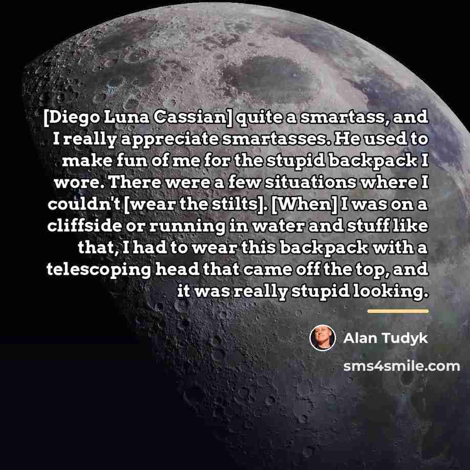 “[Diego Luna Cassian] quite a smartass, and I really appreciate…” quote by Alan Tudyk