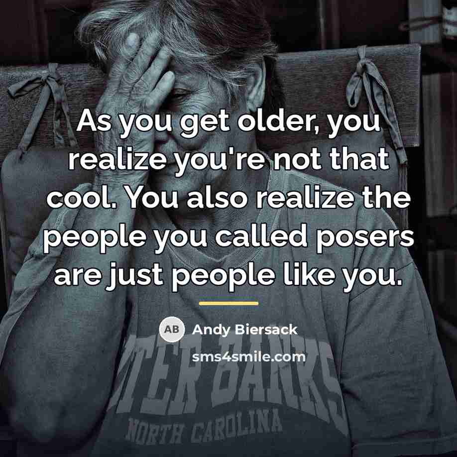 “As you get older, you realize you're not that cool.…” quote by Andy Biersack