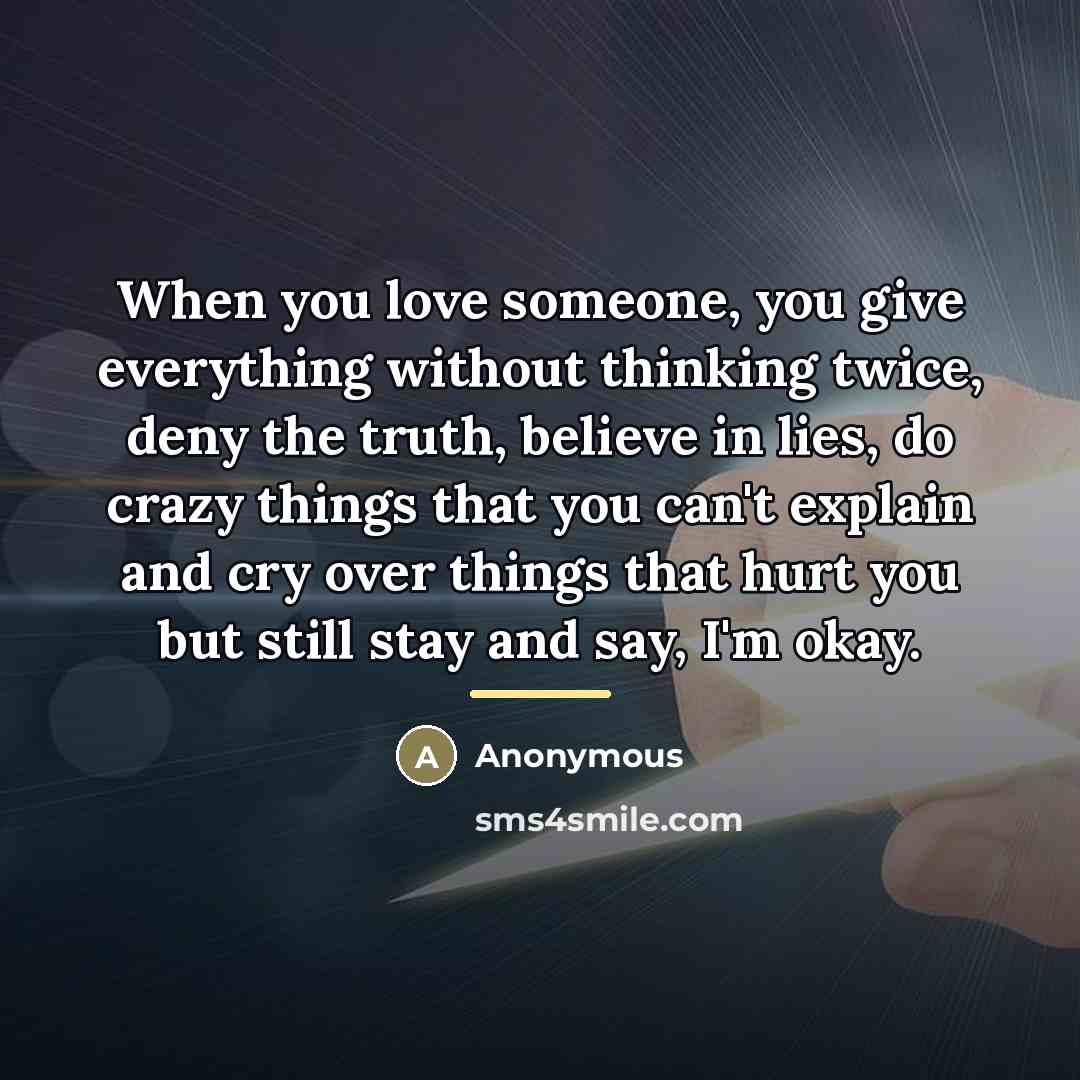“When you love someone, you give everything without thinking twice,…” quote by Anonymous