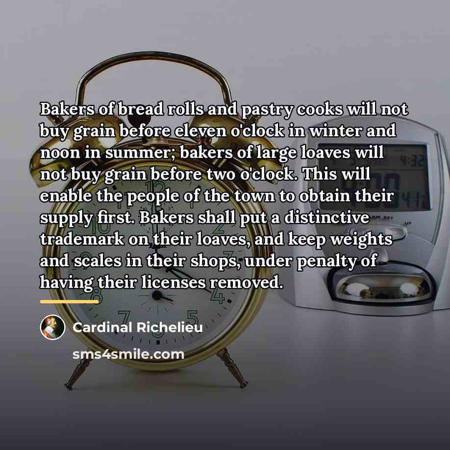 “Bakers of bread rolls and pastry cooks will not buy…” quote by Cardinal Richelieu