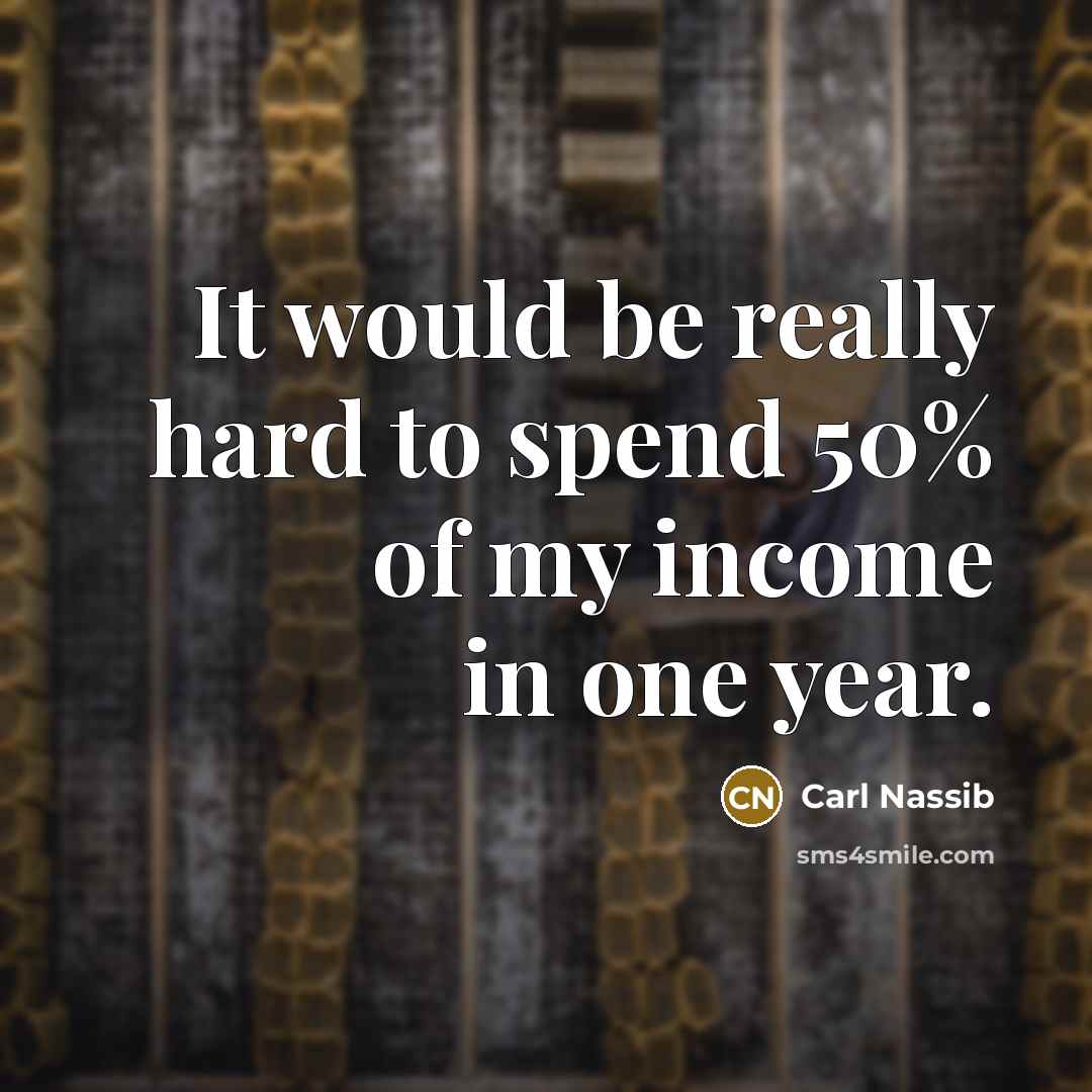 “It would be really hard to spend 50% of my…” quote by Carl Nassib