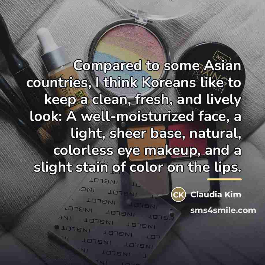 “Compared to some Asian countries, I think Koreans like to…” quote by Claudia Kim