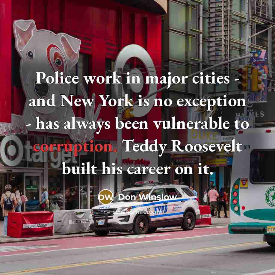 “Police work in major cities - and New York is…” quote by Don Winslow