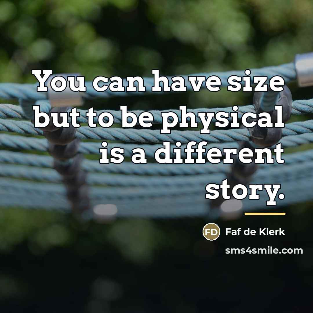 “You can have size but to be physical is a…” quote by Faf de Klerk