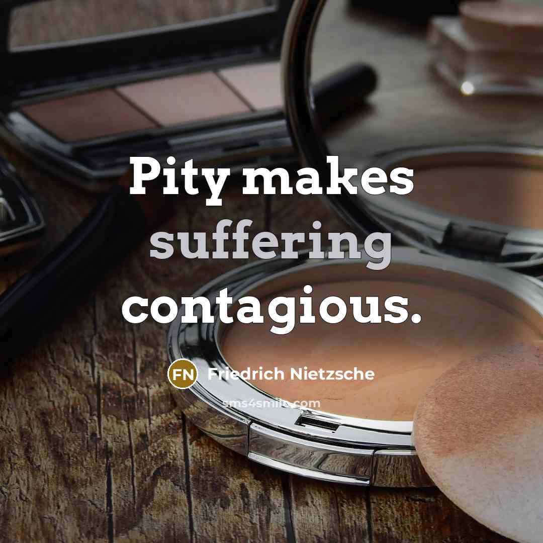 “Pity makes suffering contagious.…” quote by Friedrich Nietzsche
