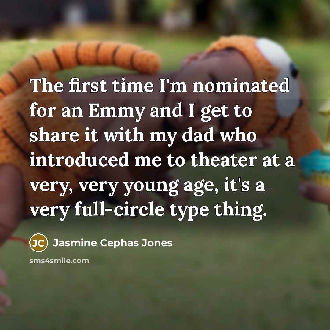“The first time I'm nominated for an Emmy and I…” quote by Jasmine Cephas Jones