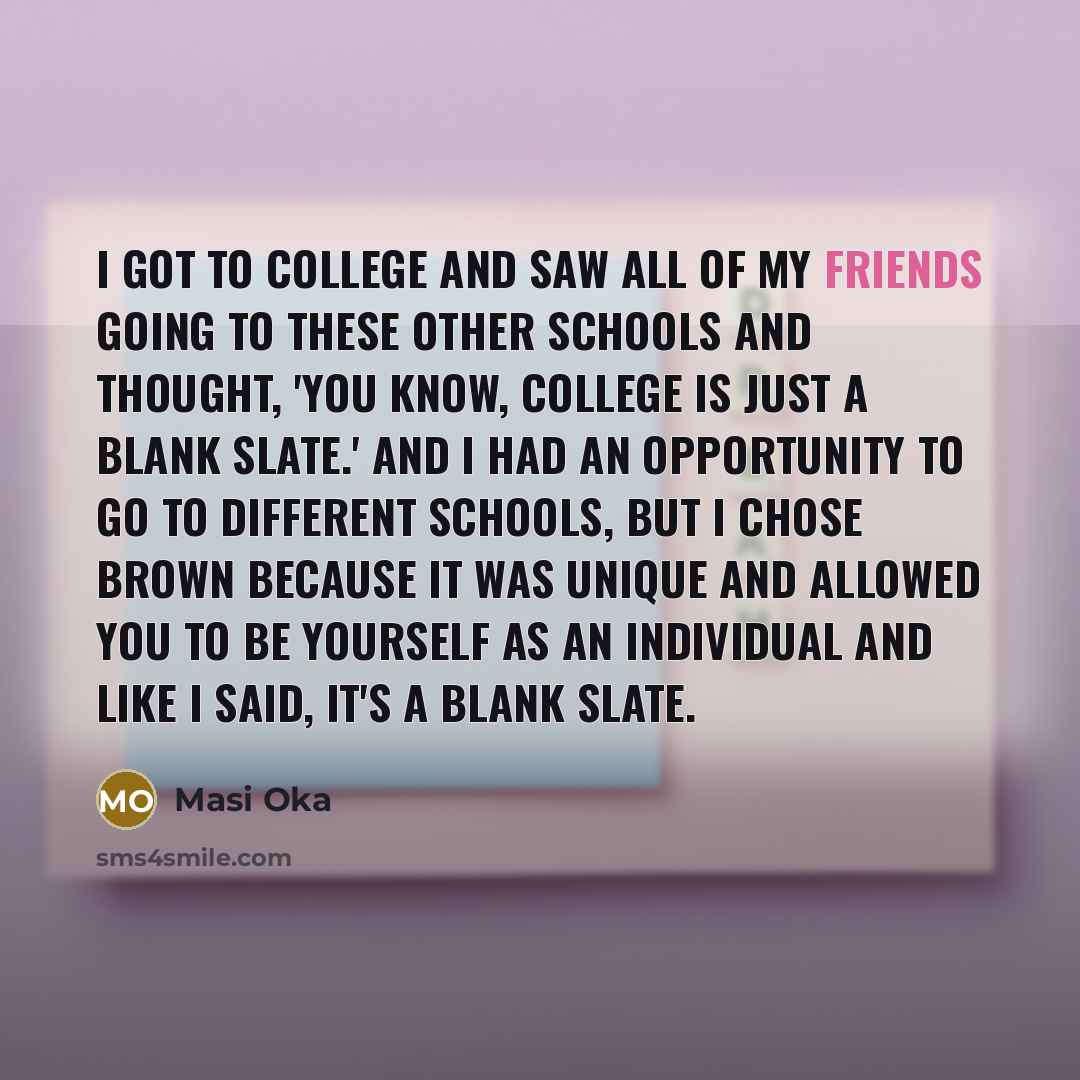“I got to college and saw all of my friends…” quote by Masi Oka