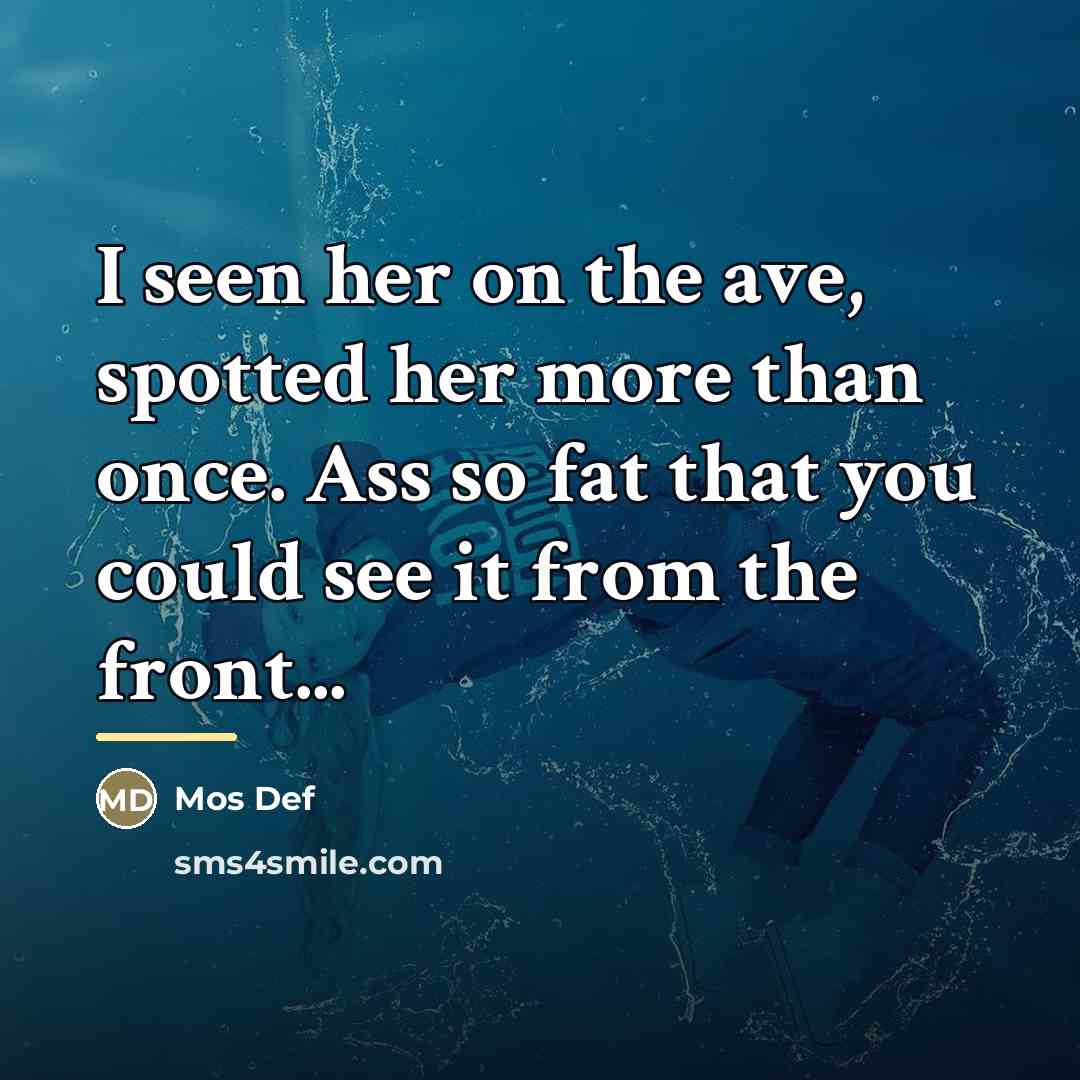 “I seen her on the ave, spotted her more than…” quote by Mos Def