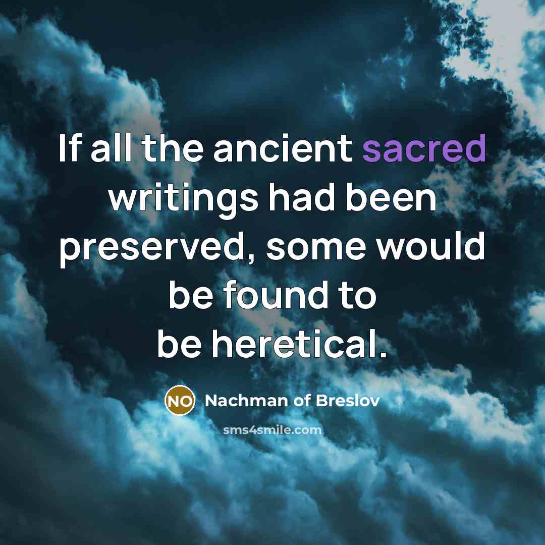 “If all the ancient sacred writings had been preserved, some…” quote by Nachman of Breslov