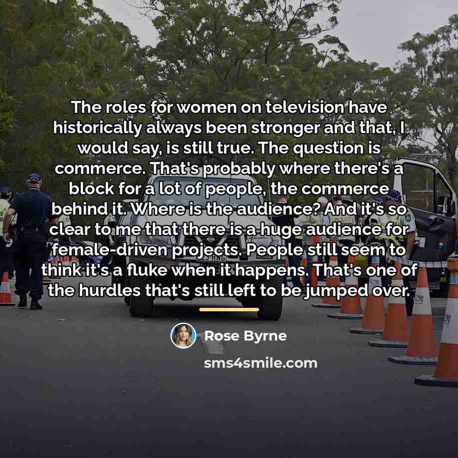 “The roles for women on television have historically always been…” quote by Rose Byrne
