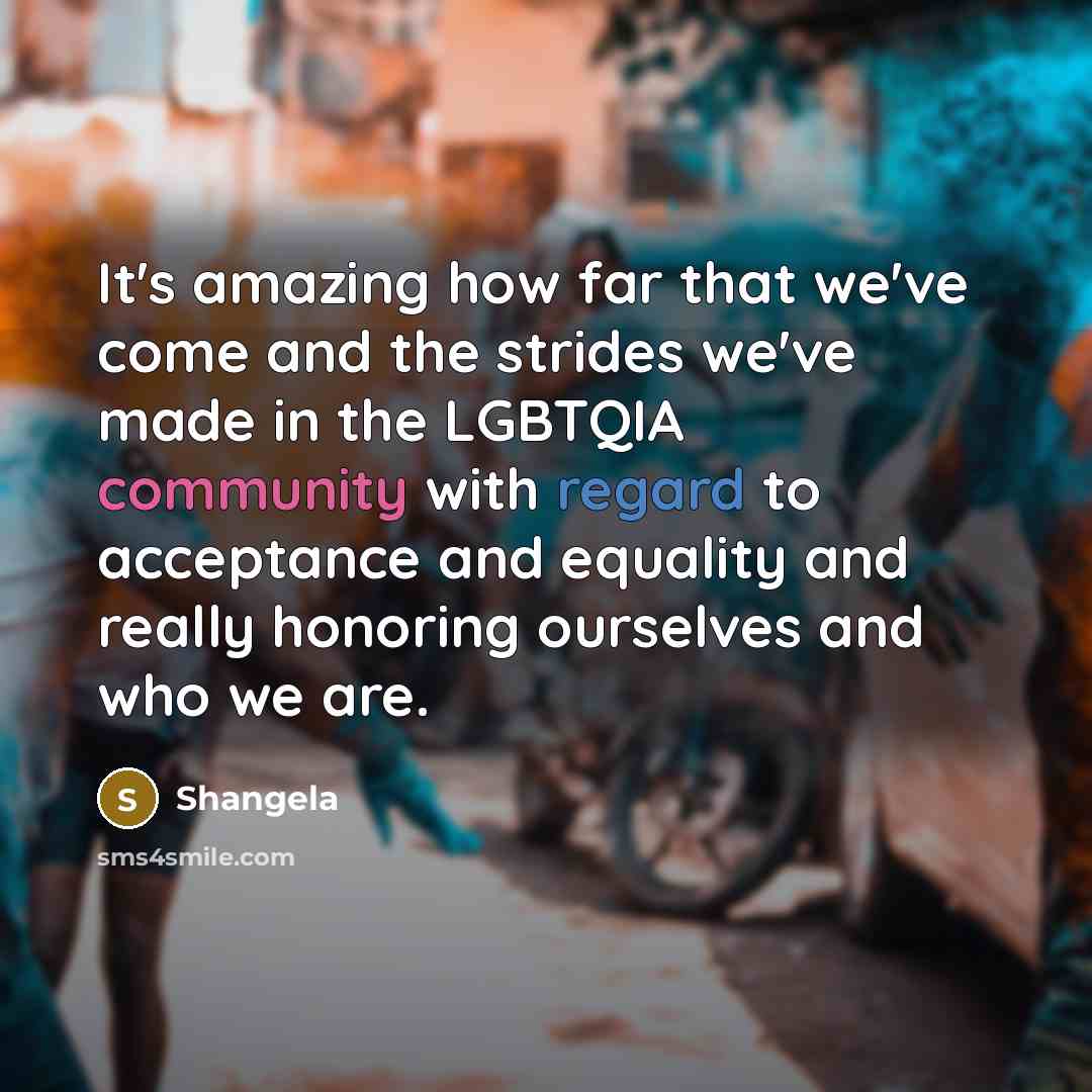 “It's amazing how far that we've come and the strides…” quote by Shangela