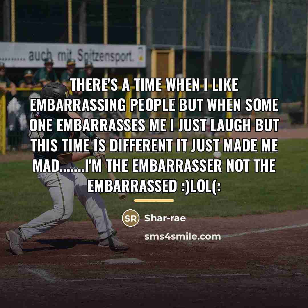 “There's a time when I like embarrassing people but when…” quote by Shar-rae