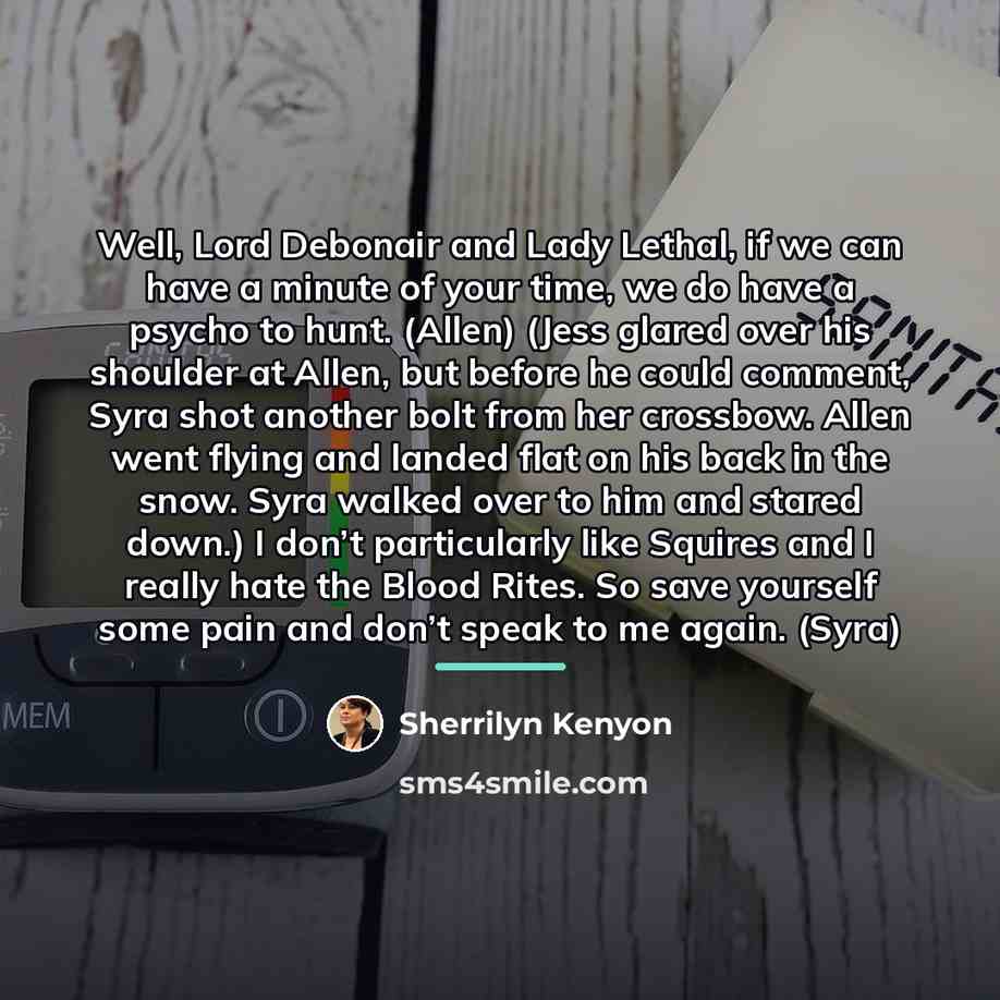 “Well, Lord Debonair and Lady Lethal, if we can have…” quote by Sherrilyn Kenyon