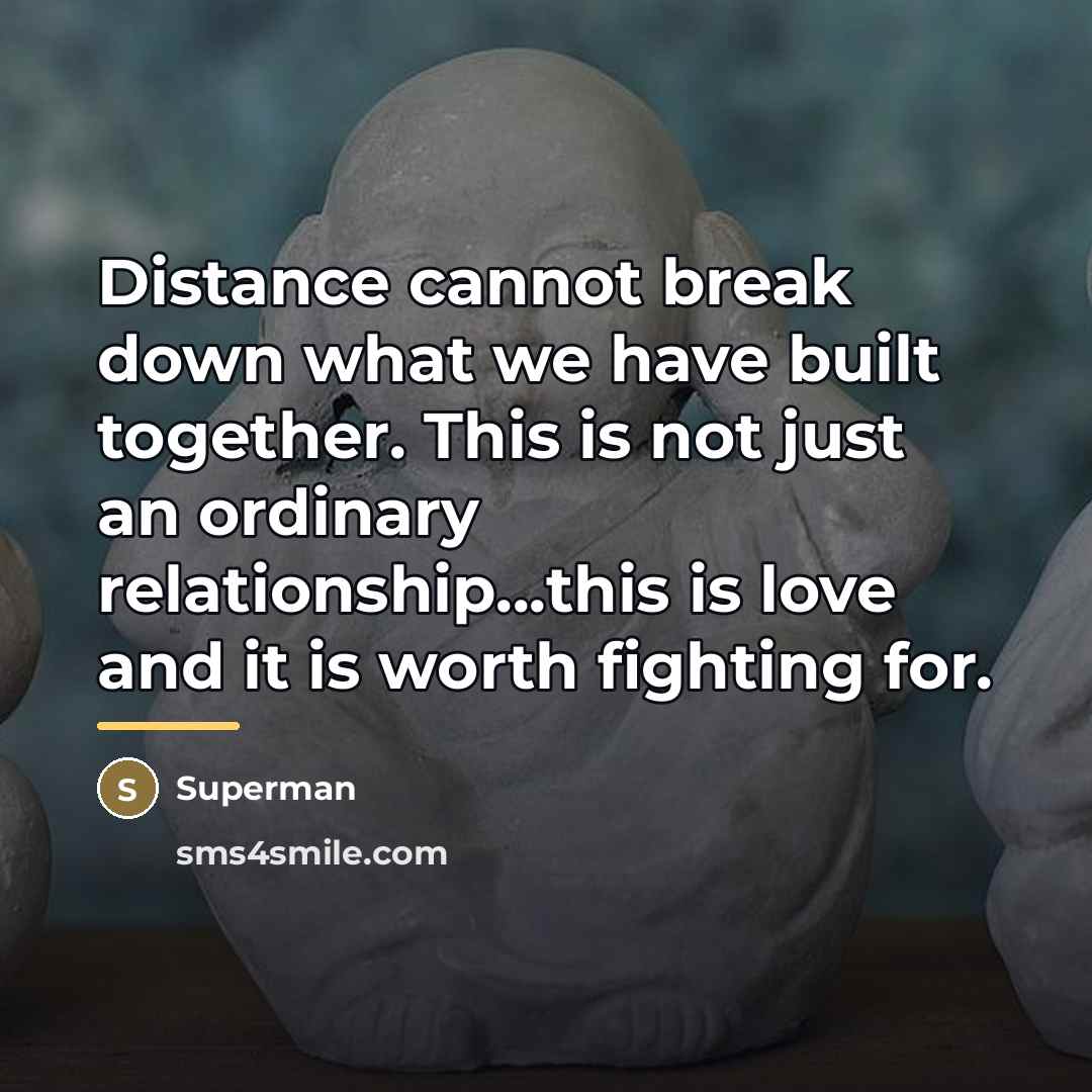 “Distance cannot break down what we have built together. This…” quote by Superman