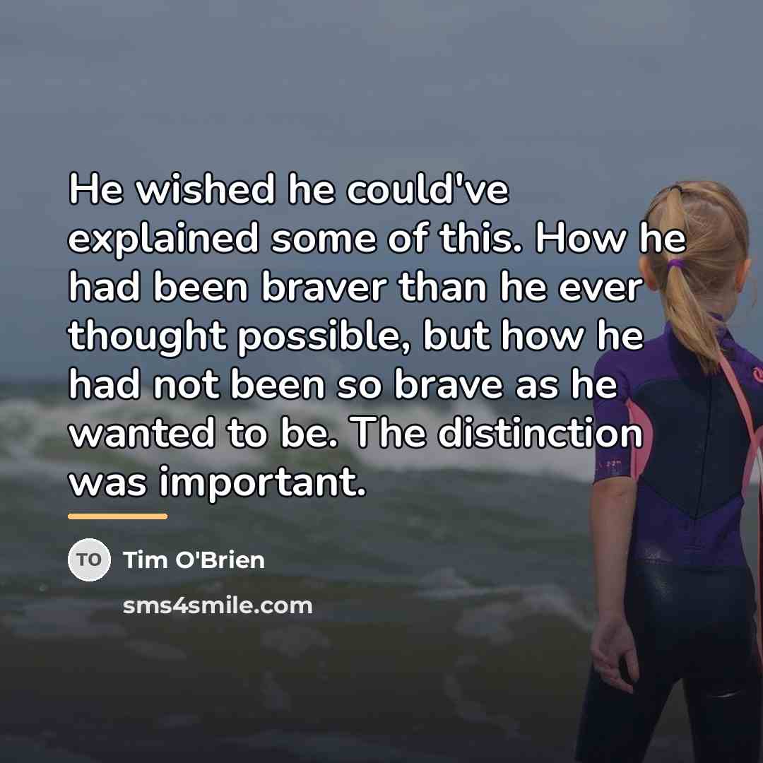 “He wished he could've explained some of this. How he…” quote by Tim O'Brien