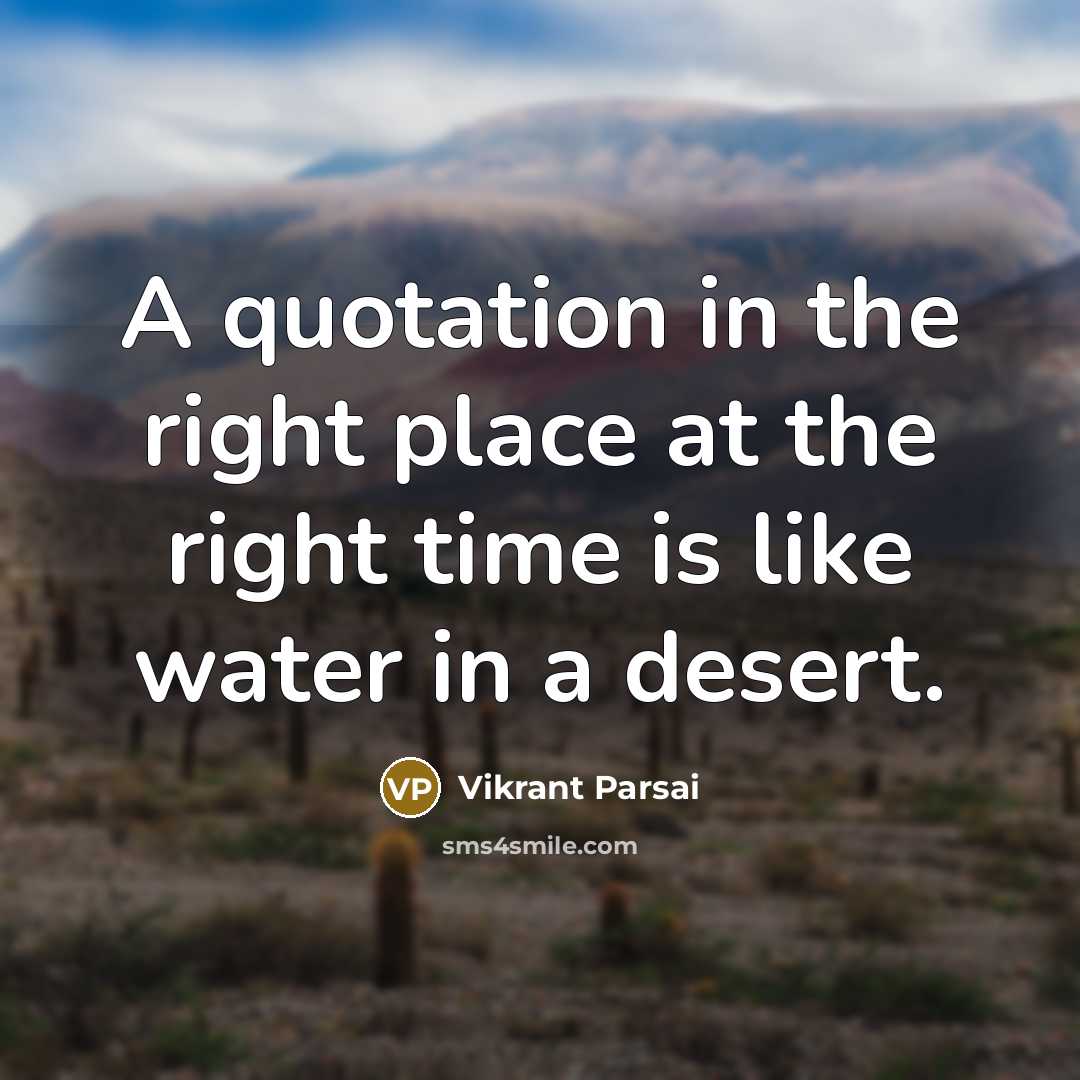 “A quotation in the right place at the right time…” quote by Vikrant Parsai