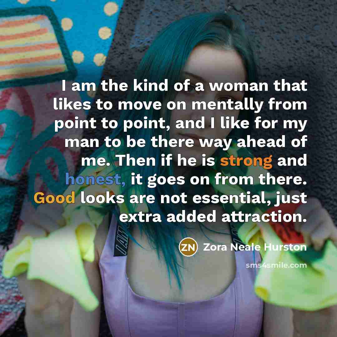 “I am the kind of a woman that likes to…” quote by Zora Neale Hurston
