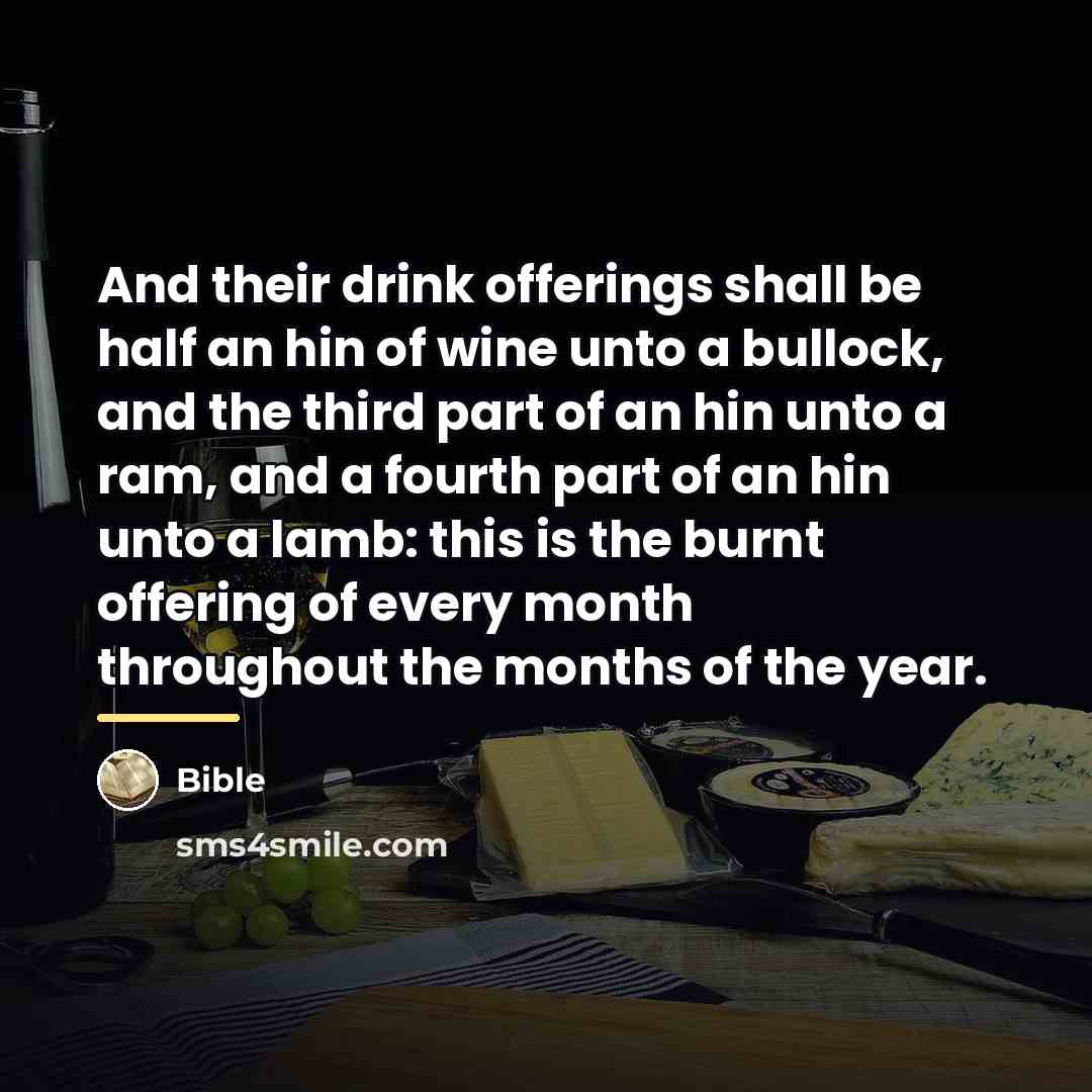 “And their drink offerings shall be half an hin of…” quote by Bible