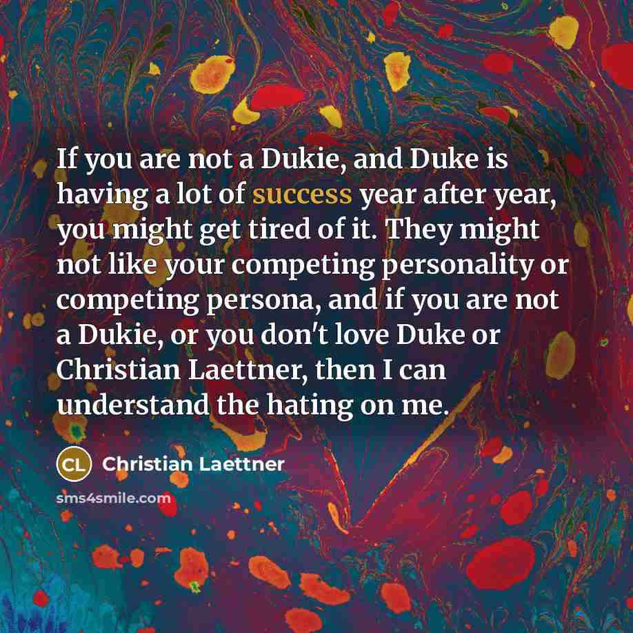 “If you are not a Dukie, and Duke is having…” quote by Christian Laettner