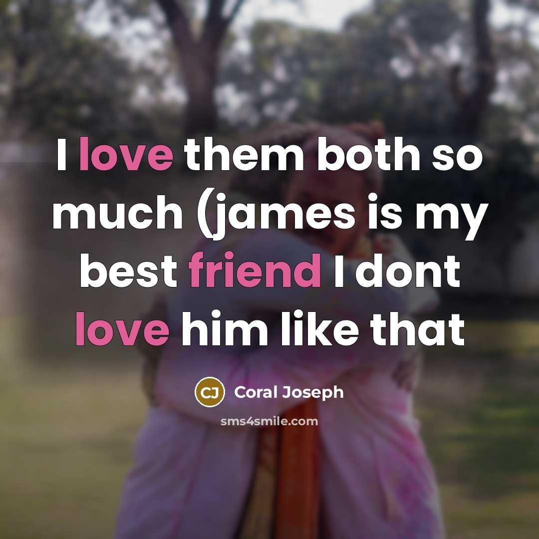 “I love them both so much (james is my best…” quote by Coral Joseph