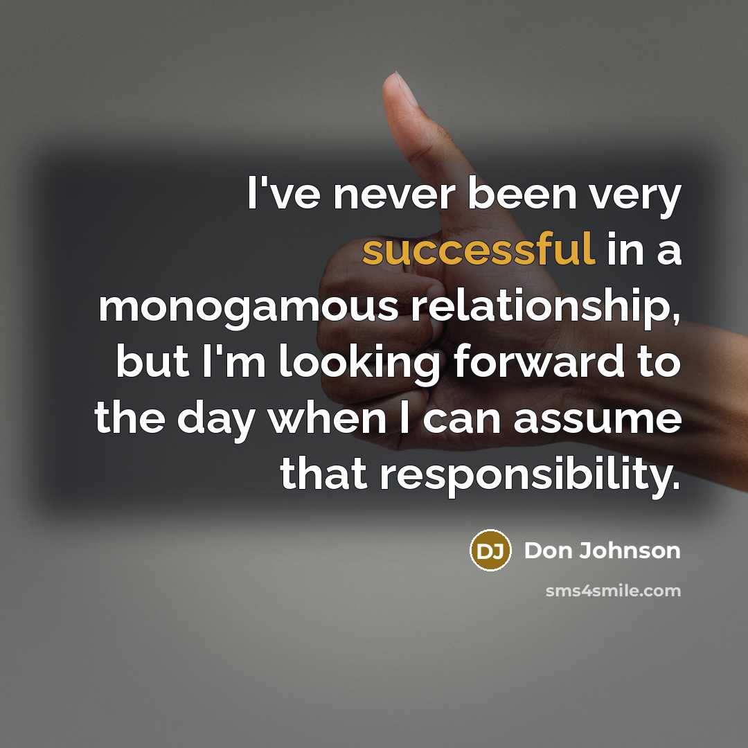 “I've never been very successful in a monogamous relationship, but…” quote by Don Johnson