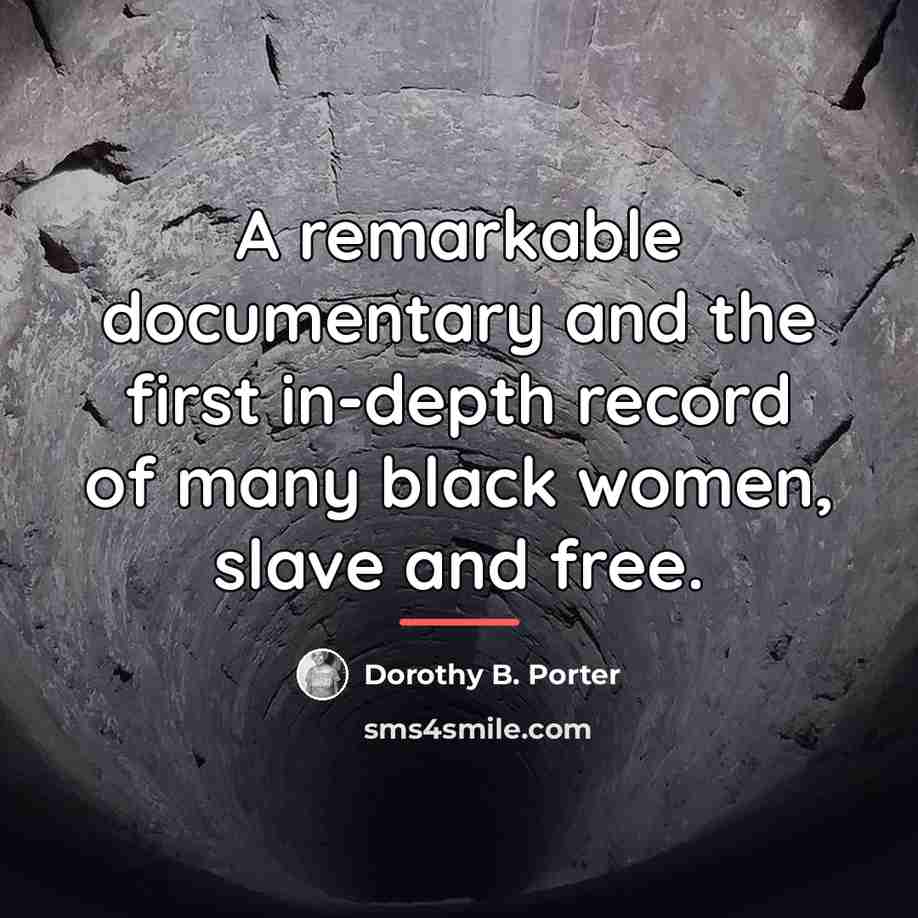 “A remarkable documentary and the first in-depth record of many…” quote by Dorothy B. Porter