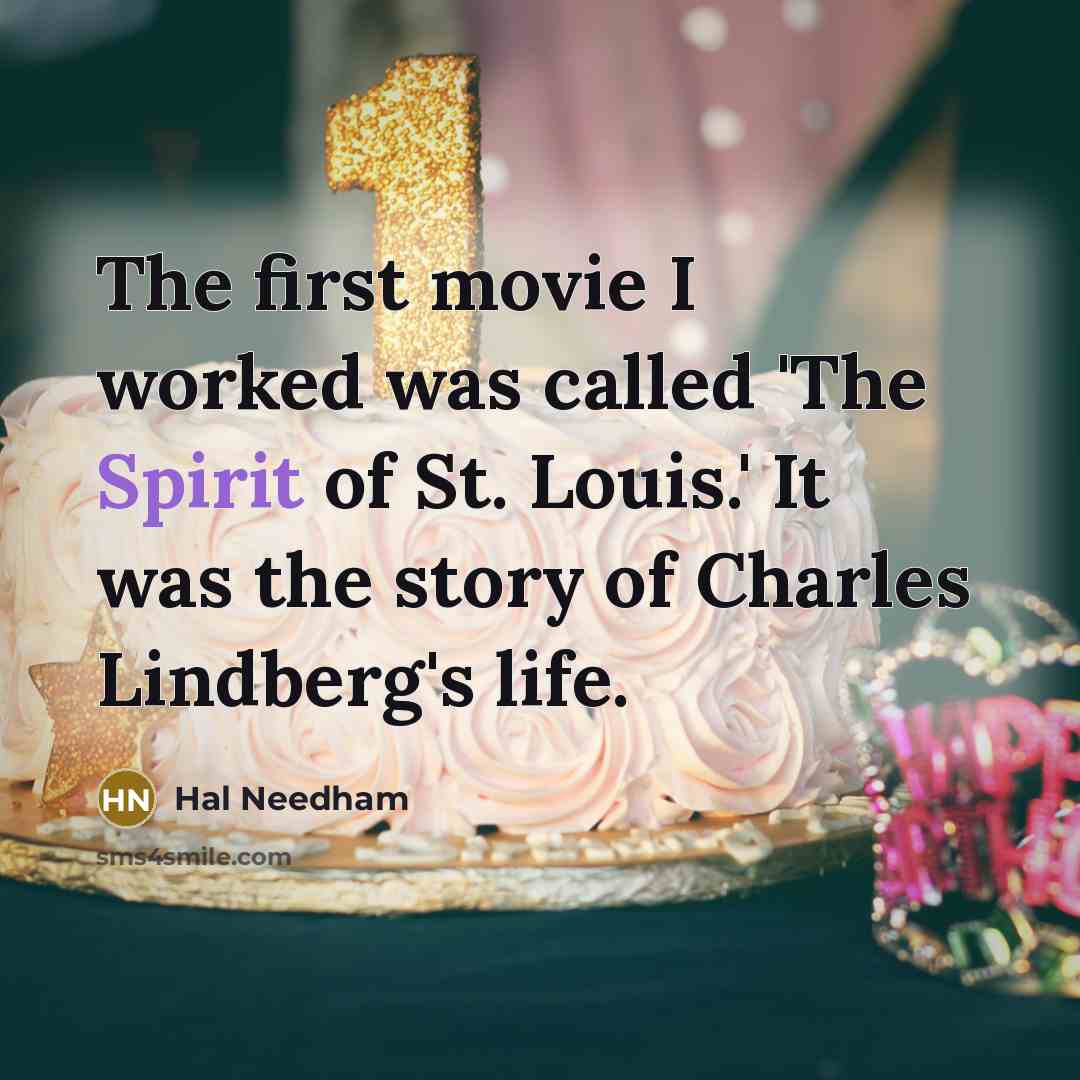 “The first movie I worked was called 'The Spirit of…” quote by Hal Needham