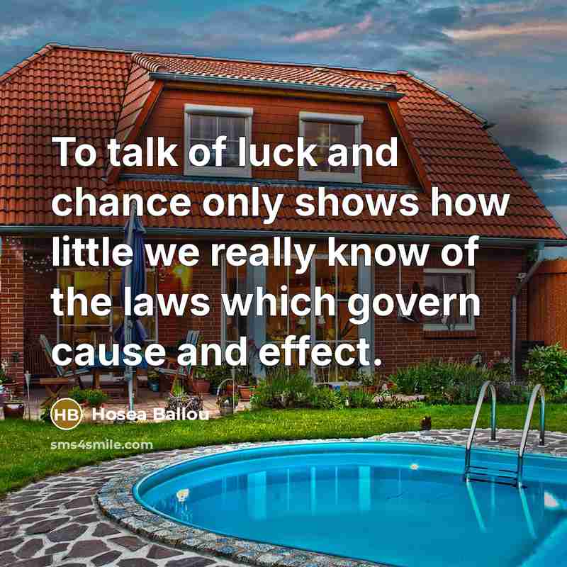 “To talk of luck and chance only shows how little…” quote by Hosea Ballou