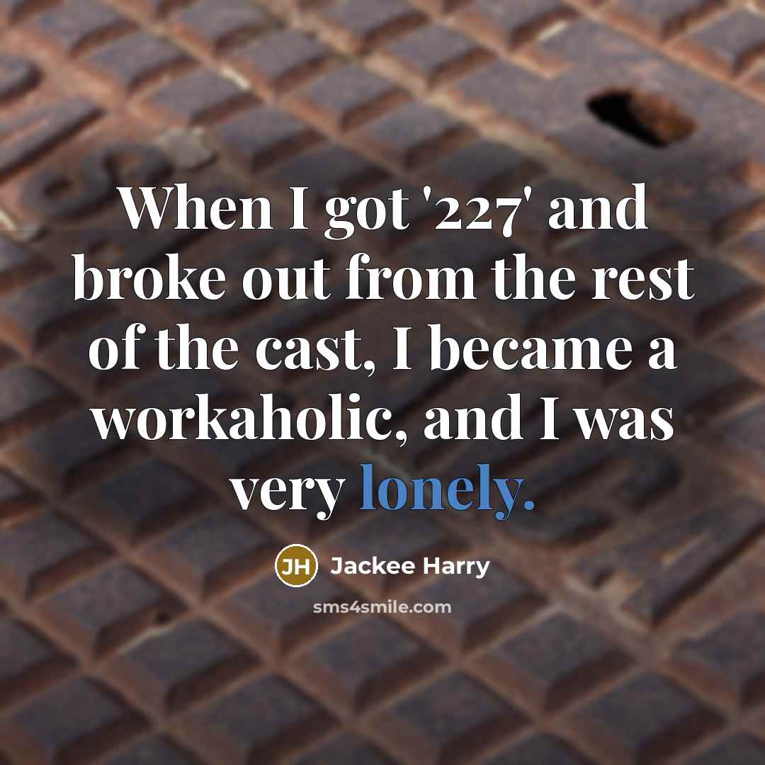 “When I got '227' and broke out from the rest…” quote by Jackee Harry