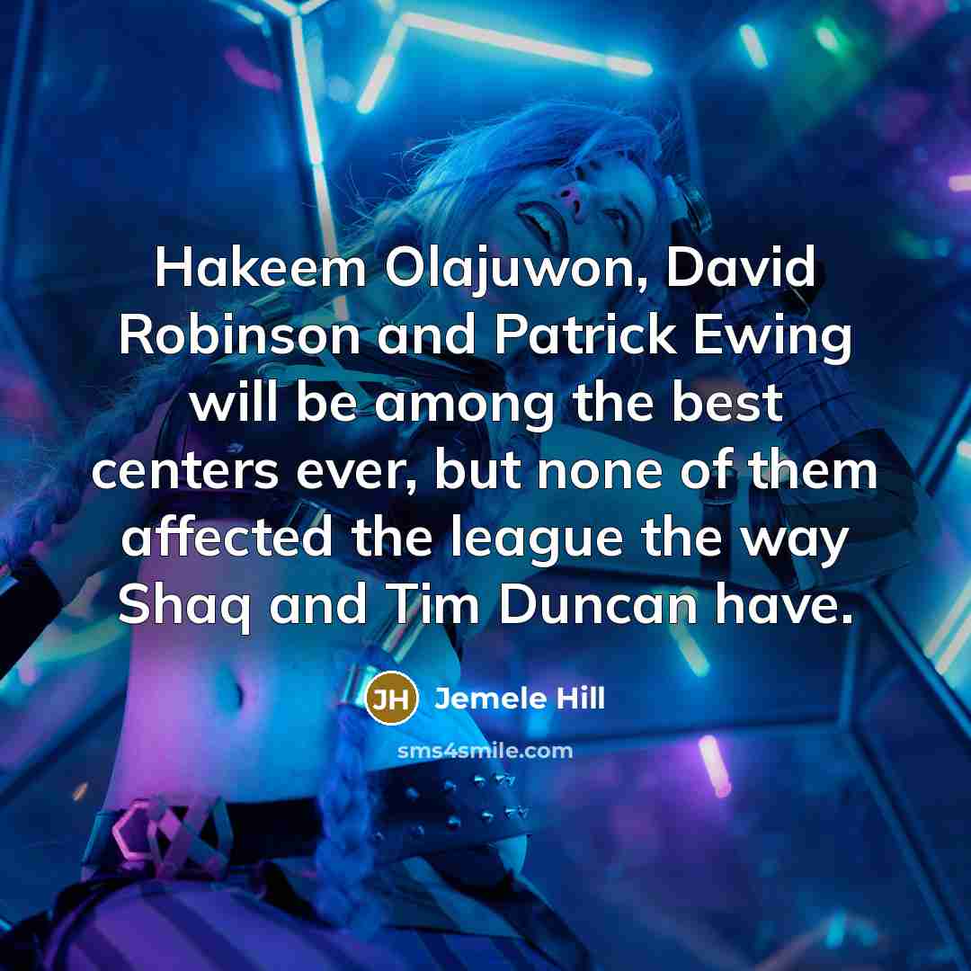 “Hakeem Olajuwon, David Robinson and Patrick Ewing will be among…” quote by Jemele Hill