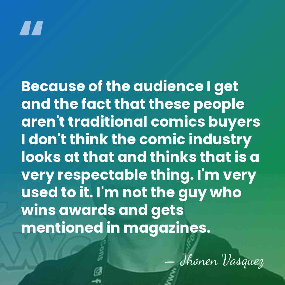 Because of the audience I get and the fact that these people&hellip; - Jhonen Vasquez
