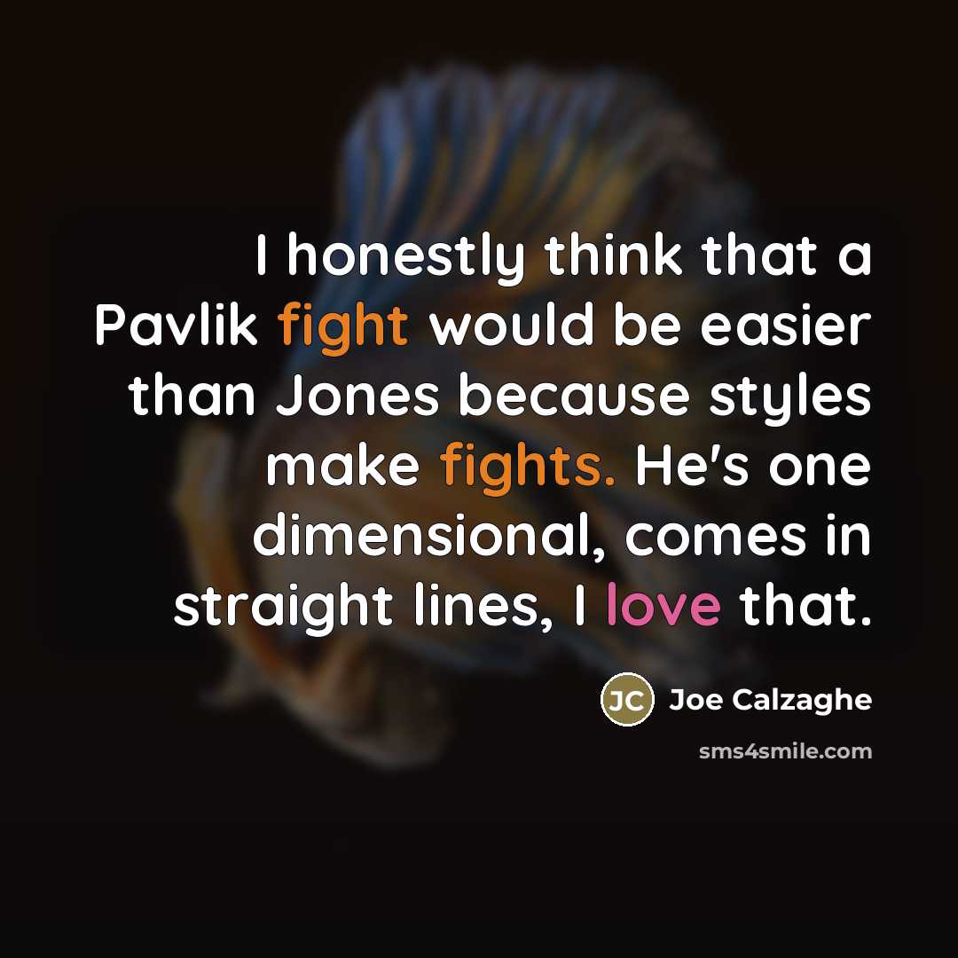 “I honestly think that a Pavlik fight would be easier…” quote by Joe Calzaghe