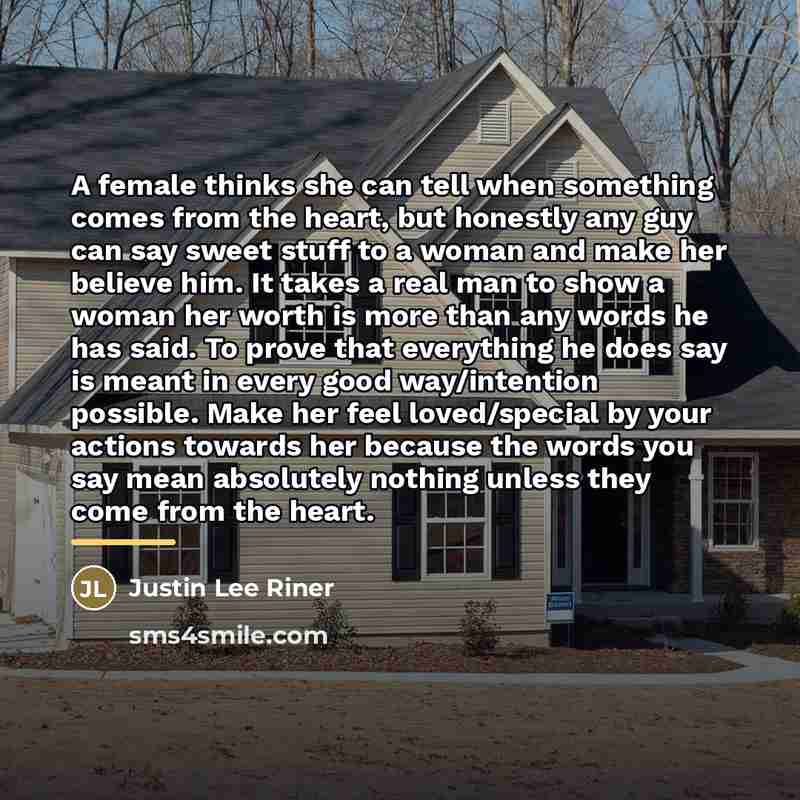 “A female thinks she can tell when something comes from…” quote by Justin Lee Riner