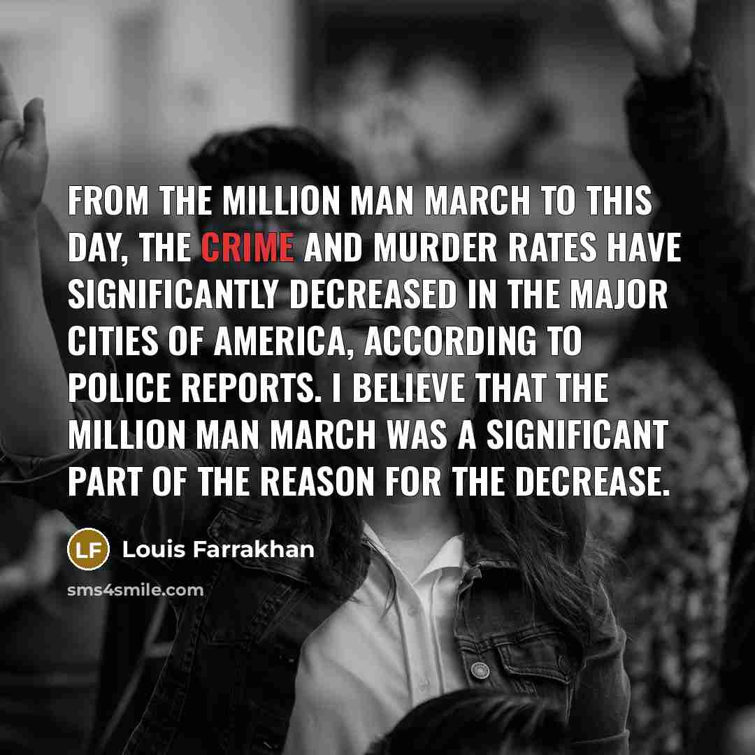 “From the Million Man March to this day, the crime…” quote by Louis Farrakhan