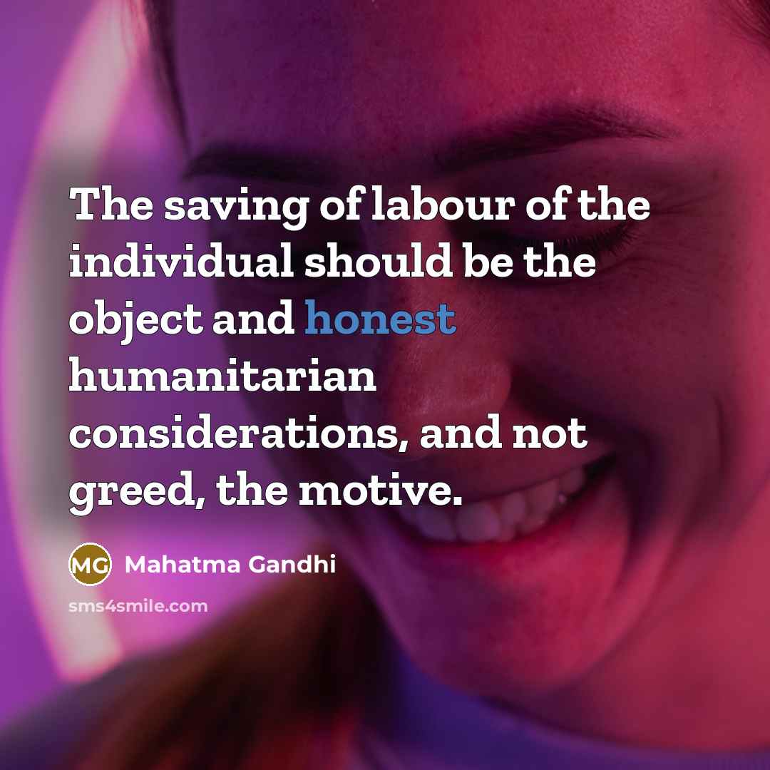 “The saving of labour of the individual should be the…” quote by Mahatma Gandhi