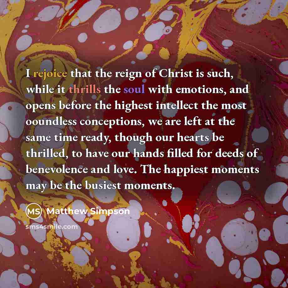 “I rejoice that the reign of Christ is such, while…” quote by Matthew Simpson