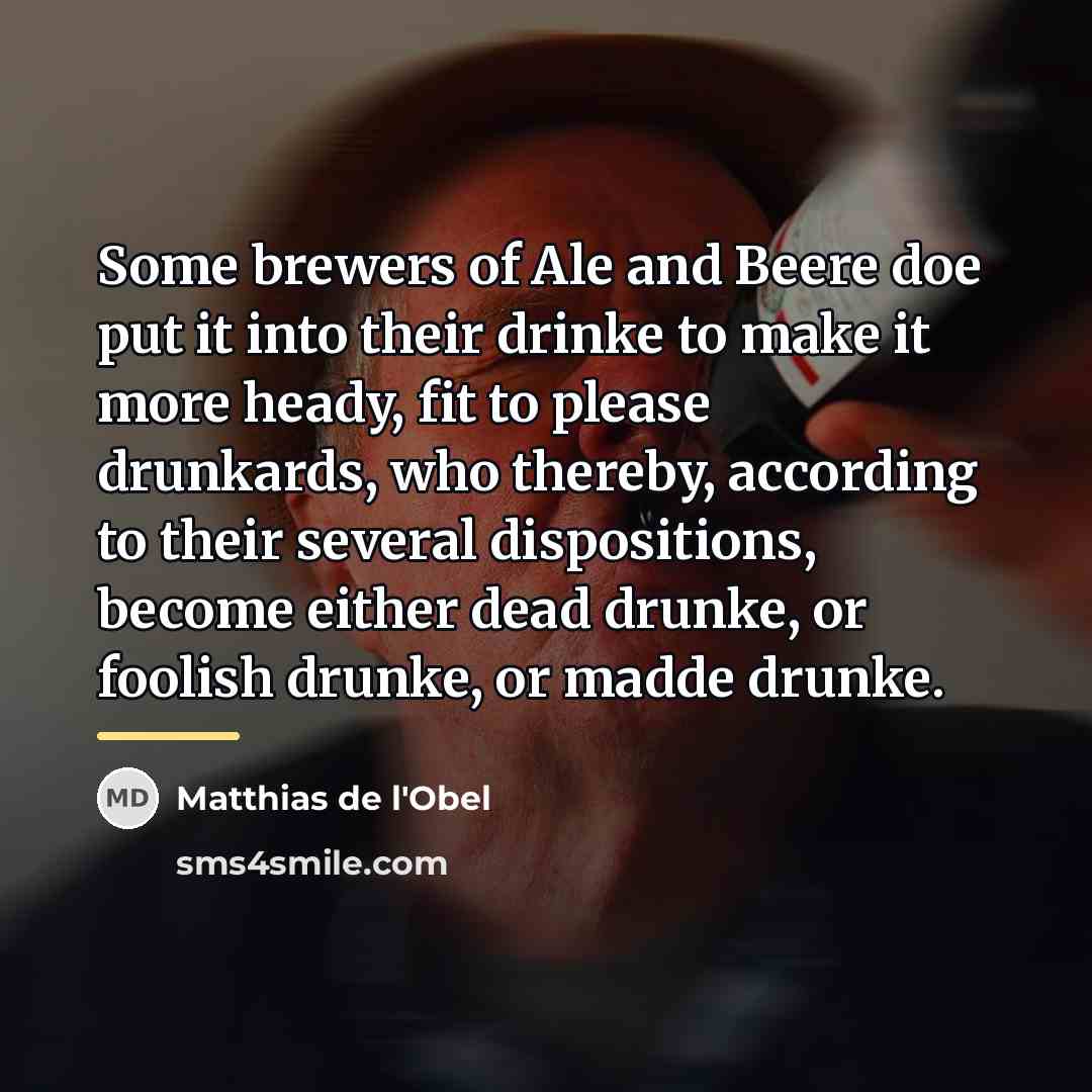 “Some brewers of Ale and Beere doe put it into…” quote by Matthias de l'Obel