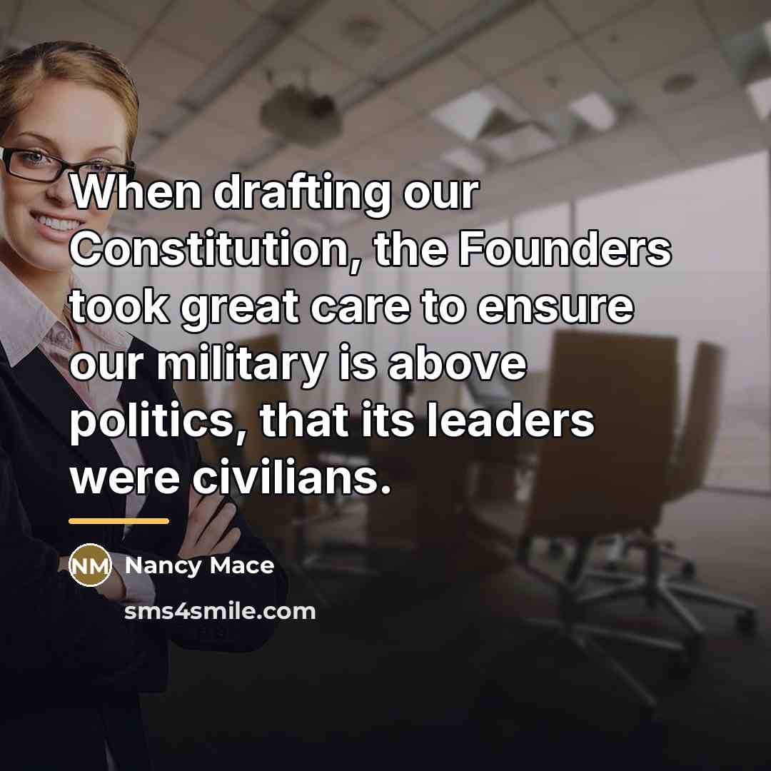 “When drafting our Constitution, the Founders took great care to…” quote by Nancy Mace