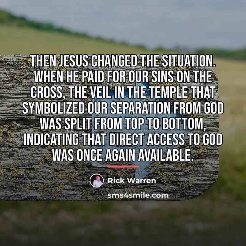 “Then Jesus changed the situation. When he paid for our…” quote by Rick Warren