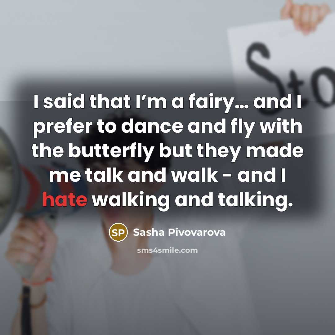 “I said that I’m a fairy… and I prefer to…” quote by Sasha Pivovarova