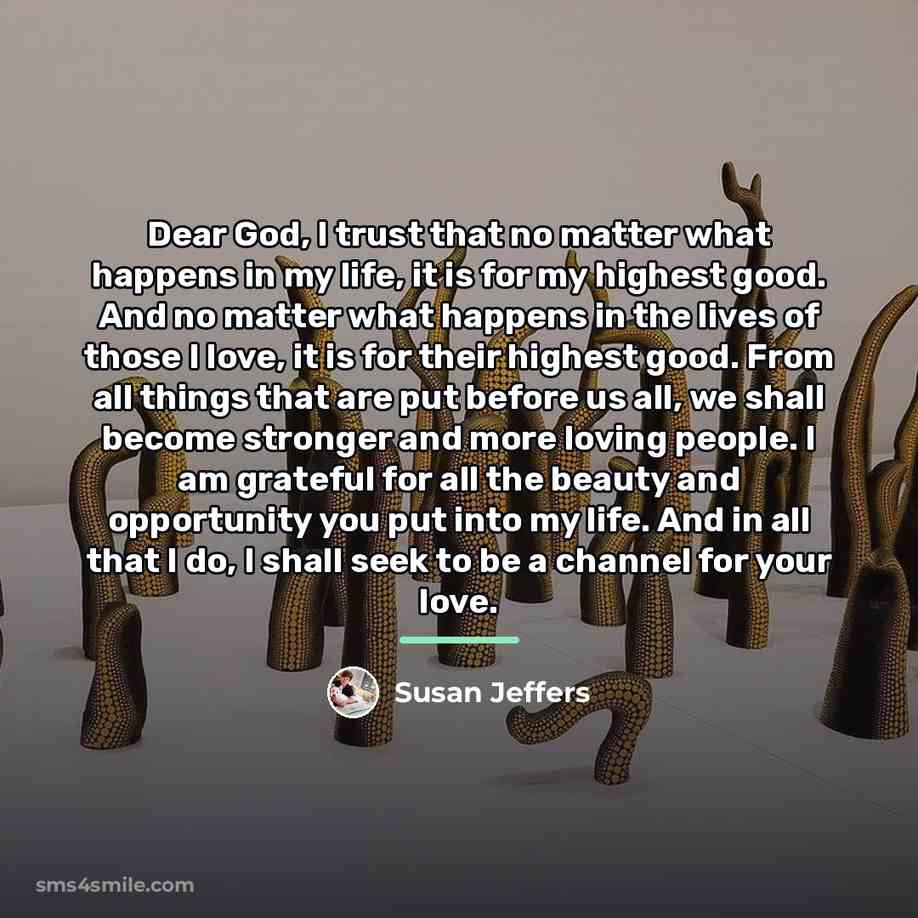 “Dear God, I trust that no matter what happens in…” quote by Susan Jeffers