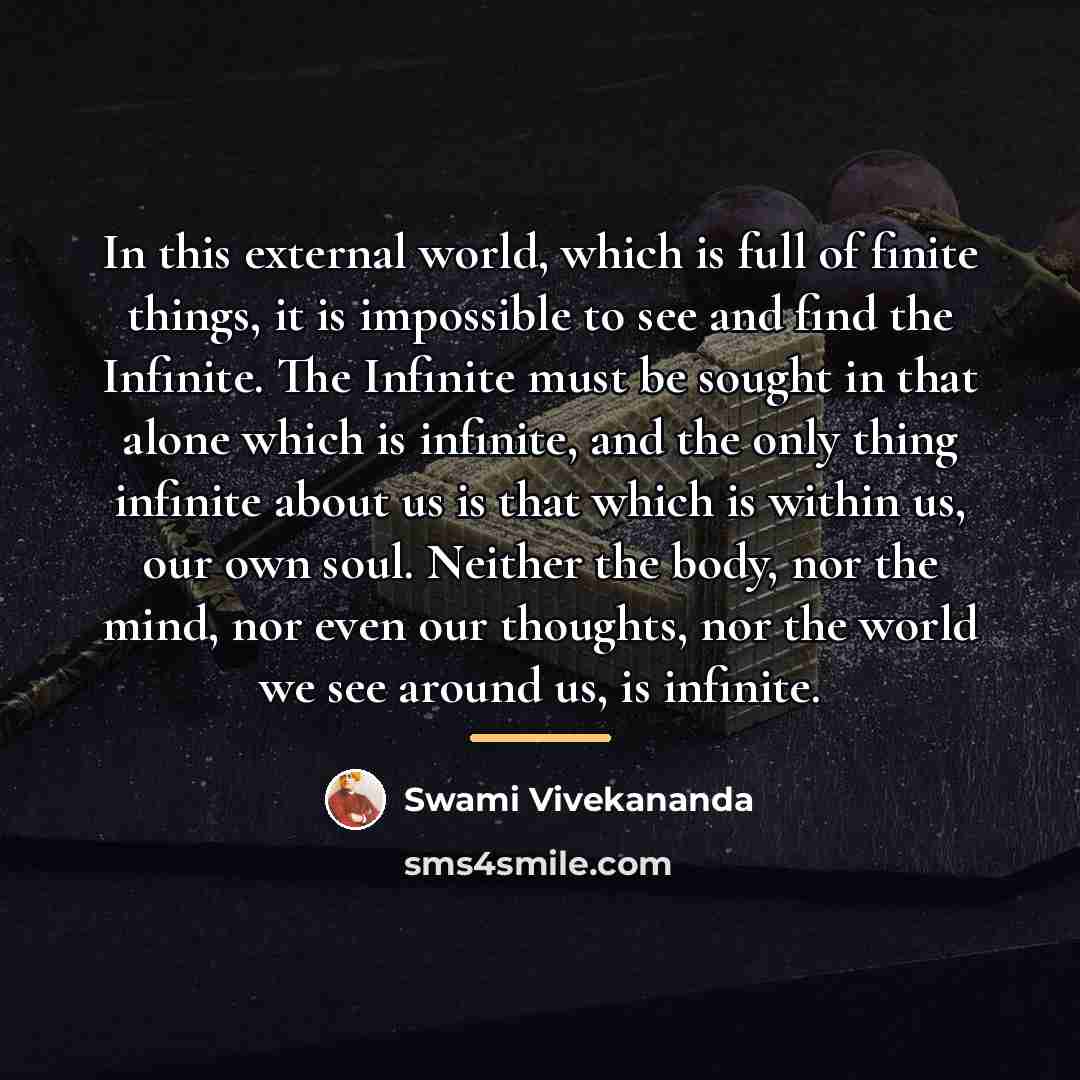 “In this external world, which is full of finite things,…” quote by Swami Vivekananda