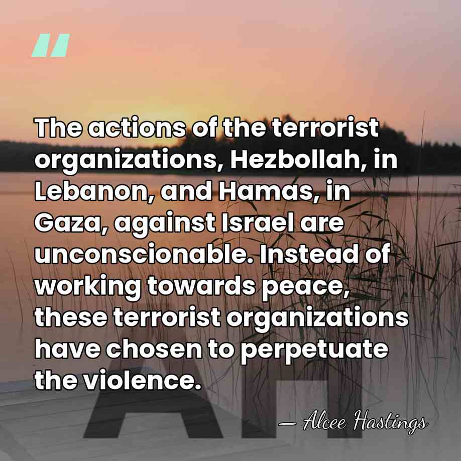 The actions of the terrorist organizations, Hezbollah, in Lebanon, and Hamas, in&hellip; - Alcee Hastings