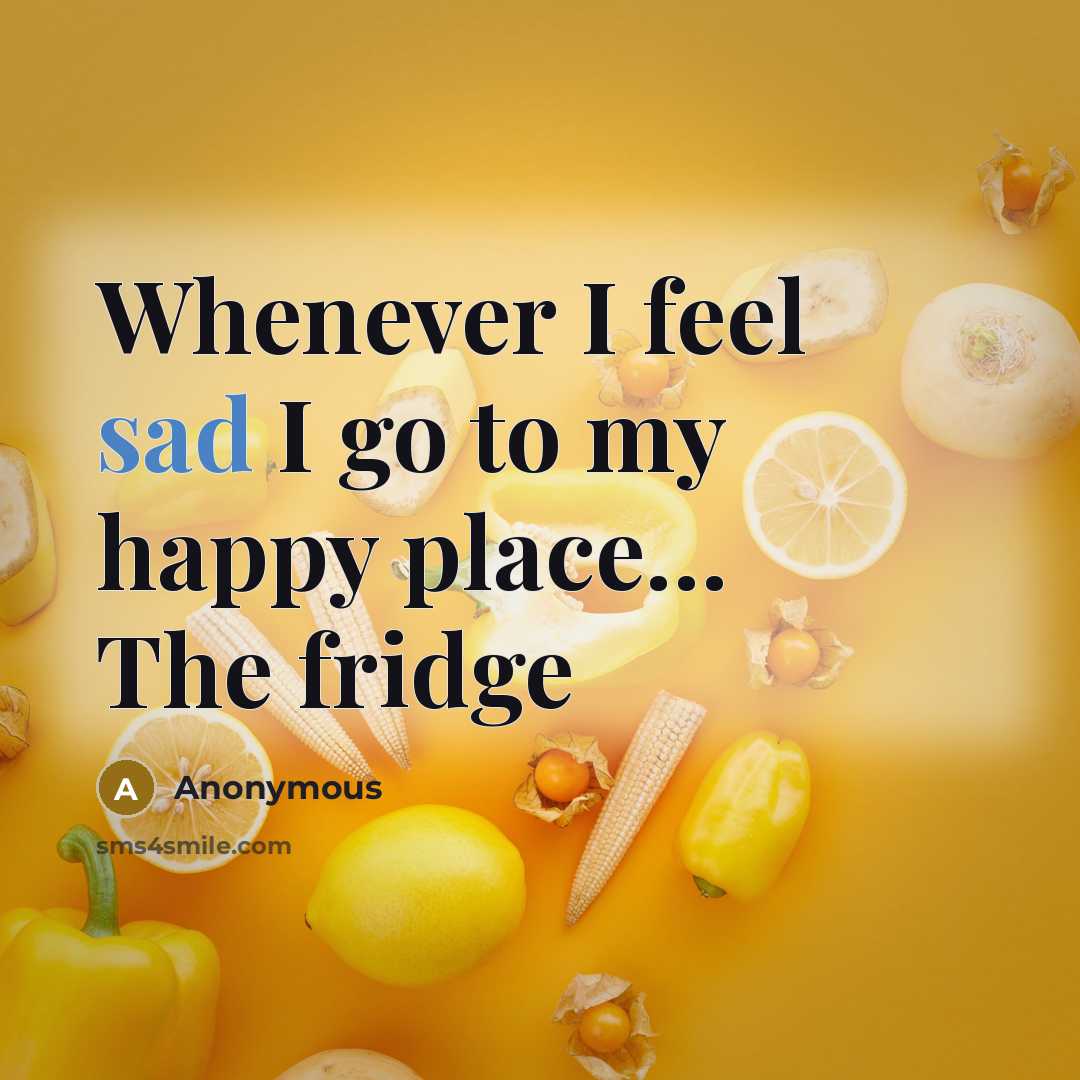 “Whenever I feel sad I go to my happy place....…” quote by Anonymous